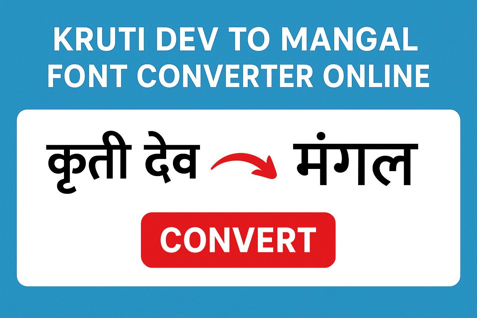 Kruti Dev to Mangal Font Converter Online